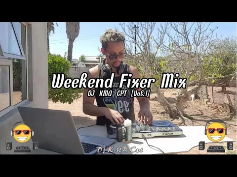 Download MP3 DJ KMA CPT - Weekend Fixer Mix 2024 Vol1[It's Party Time]