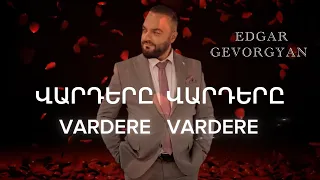 Edgar Gevorgyan - VARDERE  VARDERE