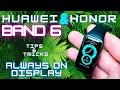 How To Set Up Huawei Band 6 Honor Band 6 Always On Display - Tips and Tricks