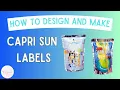 Super Easy Caprinsun Label Design and Assembly Tutorial w Canva