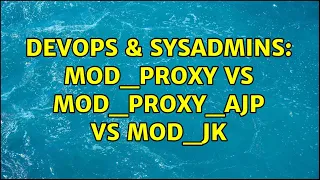DevOps SysAdmins mod - proxy vs mod