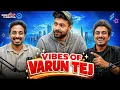 VARUN TEJ ABOUT FAILURES FAMILY INJURY MORE SODHI CHEBUTHA