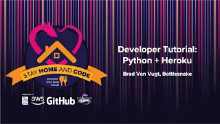 Stay Home and Code - Developer Tutorial Python Heroku