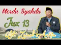 Download Lagu Juz 13 || Semaan Qur'an Merdu || Ust. Zainul Arifin