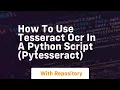 How to use tesseract ocr in a python script pytesseract