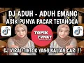 Download Lagu DJ DUH ADUH MEMANG ASYIK PUNYA PACAR TETANGGA || DJ PACAR LIMA LANGKAH SLOW VIRAL TIKTOK 2025‼️