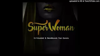 dj vdoubleu u0026 delasoundz feat zameka superwoman original mix 