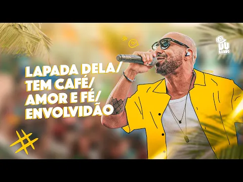 Download MP3 Lapada Dela/Tem Café/Amor e Fé/Envolvidão - Du bandu (Sunset EP1)