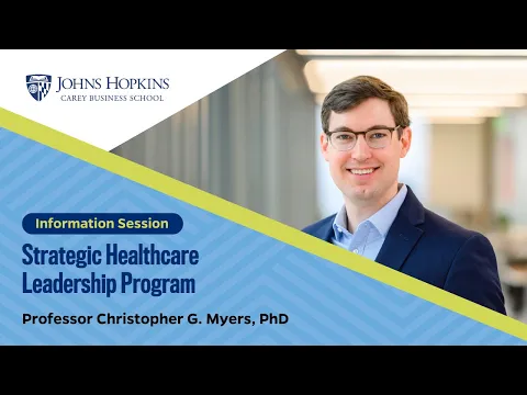 Information session on Johns Hopkins Carey Business School’s Strategic Healthcare Leadership Program