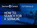 How to Search for a Sermon Tutorial SermonCentral