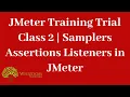 JMeter Training Trial Class 2 Samplers assertions listeners in JMeter