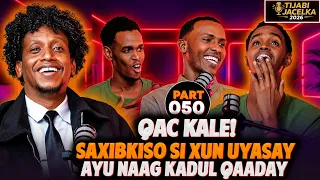 QAC! SAXIBKISO SI XUN UYASAY UNA CAAYAY AYU NAAG KADUL QAADAY DAAWO WAXA DHACAY
