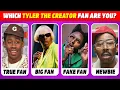 What Type of Tyler The Creator Fan Are You Tyler The Creator Mega Quiz don t tap the glass