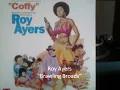 Roy Ayers "Brawling Broads"