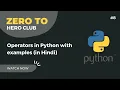 - Operators in Pythons with Examples Hindi Python 3 Crash Course
