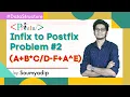 9 Infix to Postfix Conversion Problem 2 Steps Explanation Stack Data Structure Println