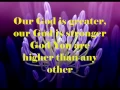 Download Lagu Our God (Is Greater) by Chris Tomlin (w/ lyrics)