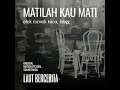 Matilah Kau Mati (From "Laut Bercerita") - Efek Rumah Kaca & Knogg