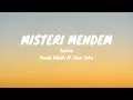 Download Lagu MISTERI MENDEM (Lyrics) Fendik Adella ft. Yeni Inka - Clip Song
