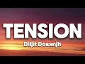 Diljit Dosanjh- Tension “Ni Tension Mittaraa Nu Hai Ni” (Lyrics)