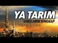 YA TARIM Full 1 Jam Merdu - Versi Lirik Lengkap || El Ghoniy