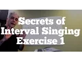 Ear Training Secrets of Interval Singing Exercise 1