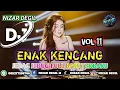ENAK KENCANG VOL 11 | JEDAG JEDUG FULL BASS TERBARU 🎧 REMIX 2025