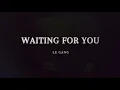 Le Gang - Waiting For You (Official)