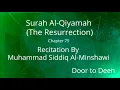 Download Lagu Surah Al-Qiyamah (The Resurrection) Muhammad Siddiq Al-Minshawi  Quran Recitation