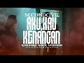 Lagu Aku Kau dan Kenangan - Second Civil (Karaoke Rock Version)