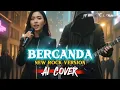 Lagu BERCANDA - ELVY SUKAESIH [ ROCK VERSION ] (Lirik Lagu) 