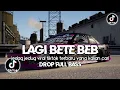 Download Lagu DJ AKU LAGI BETE BEB REMIX VIRAL TIK TOK TERBARU 2023 YANG KALIAN CARI !