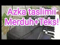 Download Lagu Azka taslimii Merduh+Teks! MP3