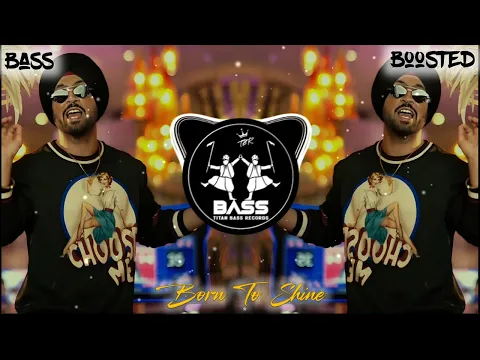 Download MP3 Born To Shine BASS BOOSTED Diljit Dosanjh Use Headphones | New Punjabi Songs 2024