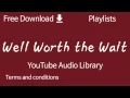 Download Lagu Well Worth the Wait | YouTube Audio Library