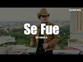 Moy Bobadilla - Se Fue (LETRA)