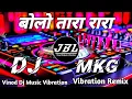 Lagu Bolo Tara Rara Hindi Love Remix Fadu Bass Dj Mkg Vibration Song