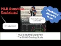 MLB Prospect Scouting Explained 20-80 Grade Scale