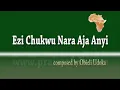 Download Lagu Ezi chuwkwu Nara aja anyi