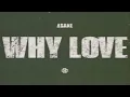 <span style="color:#3D90F0;font-weight:bold;font-style:italic">Asake</span> – <span style="color:#3D90F0;font-weight:bold;font-style:italic">WHY</span> <span style="color:#3D90F0;font-weight:bold;font-style:italic">LOVE</span>