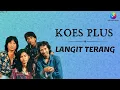 Download Lagu Koes Plus - Langit Terang (Music Video)