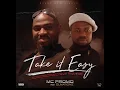 Download Lagu Take it Easy (Uwa Mgbede) MC Promo Feat Olnationz