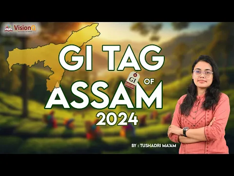 Download MP3 GI Tags 2024, Assam | GK Updated | All competitive exams | By Tushadri ma'am @VisionQ