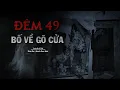 Download Lagu Truyện Ma Nguyễn Ngọc Ngạn | Đêm 49 Bố Về Gõ Cửa | Truyen co that 2025
