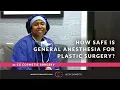 How safe is General Anesthesia for plastic surgery in 2020 at CG Cosmetic Surgery Miami