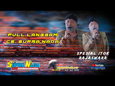 Download MP3 FULL LANGGAM TERBARU SUPRA NADA -SPESIAL ITOK RAJASWARA || NEW BERKAH MULYO || MVS