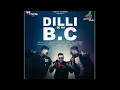 Dilli Se Hu B.C - Star Boy LOC (High Quality Audio)