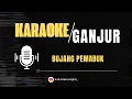 Download Lagu Bujang Pemabuk (KARAOKE GANJUR)