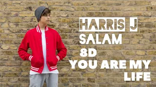 Download Harris J | YOU ARE MY LIFE - Album Salam (8D Music) MP3