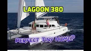 Lagoon 380 Review.  Perfect “Tiny Home” on the water?  Best Budget Cat or Too Small for Live-aboard?